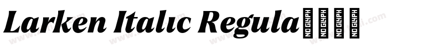 Larken Italic Regula字体转换